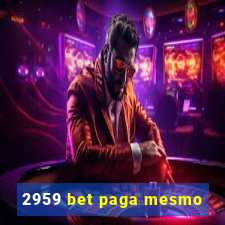 2959 bet paga mesmo